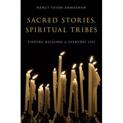 Sacred Stories, Spiritual Tribes