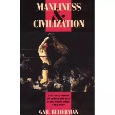 Manliness &amp; Civilization