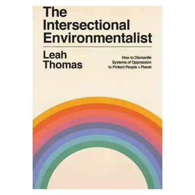 The Intersectional Environmentalist