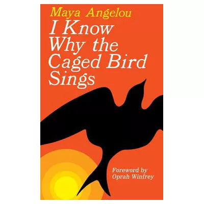 I Know Why the Caged Bird Sings