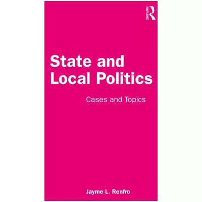 State and Local Politics : Cases and Topics