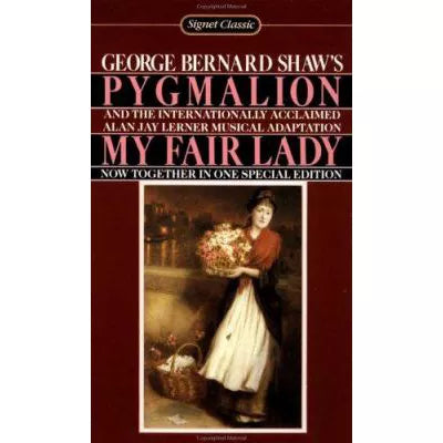 Pygmalion &amp; My Fair Lady