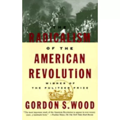 Radicalism of American Revolution