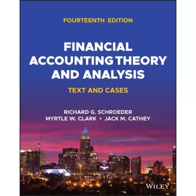 Financial Accounting Theory &amp; Analysis