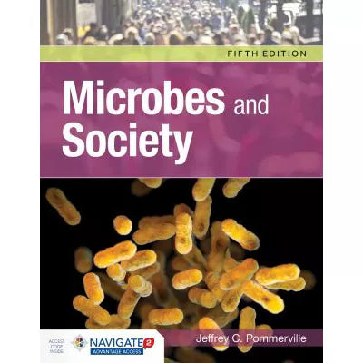 Microbes &amp; Society (w/Navigate 2 Access)