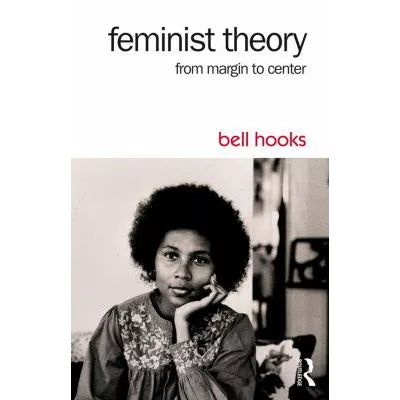 Feminist Theory : From Margin to Center