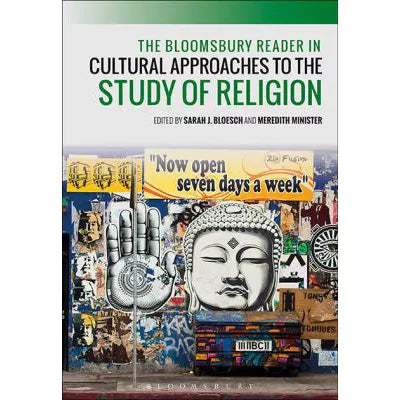 Bloomsbury Reader in Cultural Approaches to the Study of Religion