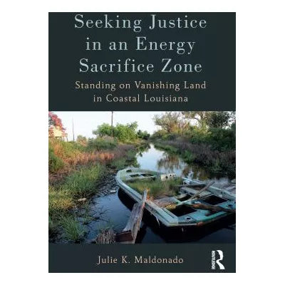Seeking Justice in an Energy Sacrifice Zone