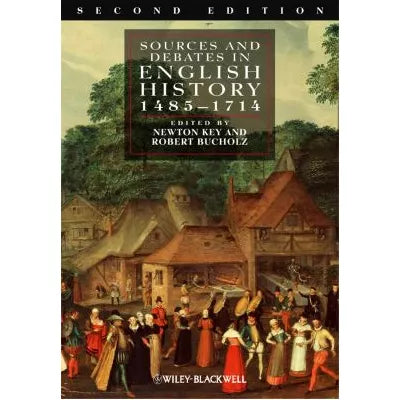 Sources &amp; Debates in English History 1485-1714