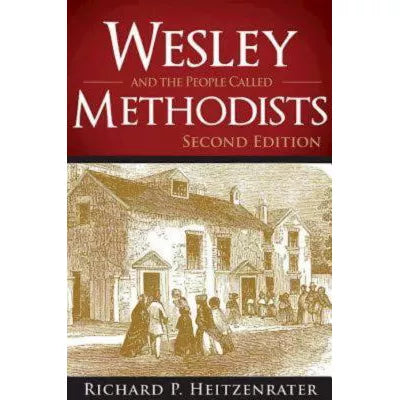 Wesley &amp; the People Called Methodists 2/e