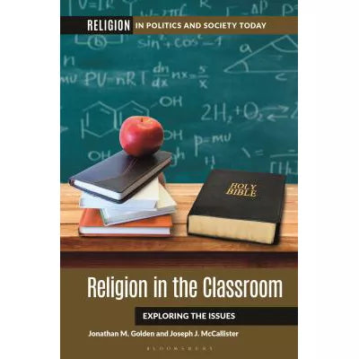 Religion in the Classroom: Exploring the Issues