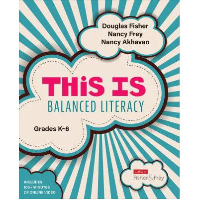 This Is Balanced Literacy, Grades K-6