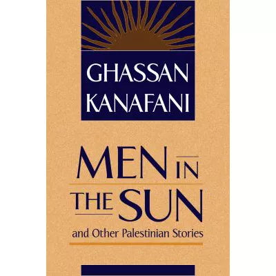 Men in the Sun and Other Palestinian Stories